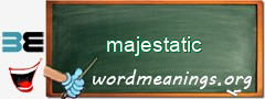 WordMeaning blackboard for majestatic